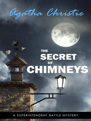 cover image of The Secret of Chimneys (Superintendent Battle Book 1)